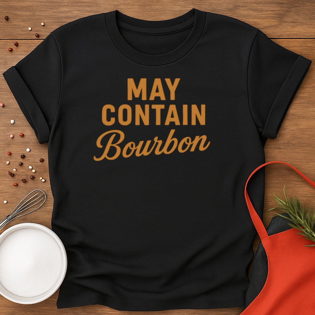 May Contain Bourbon T-shirt