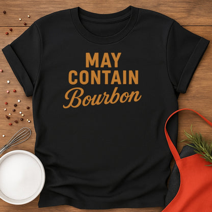 May Contain Bourbon T-shirt