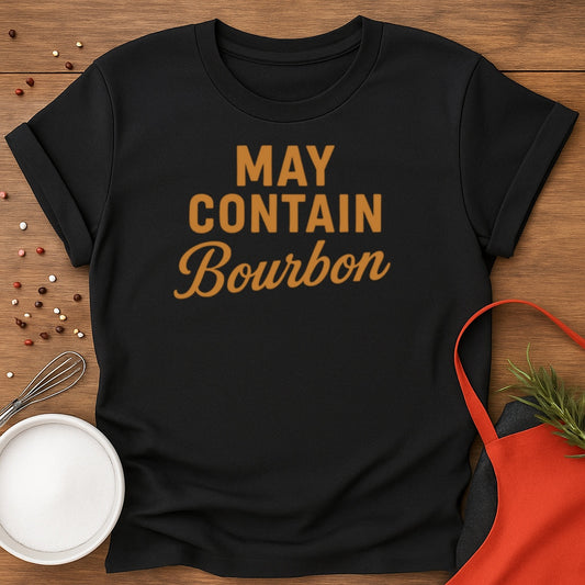 May Contain Whiskey T-shirt