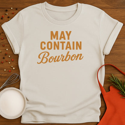 May Contain Bourbon T-shirt