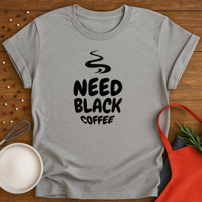 Need Black Coffee