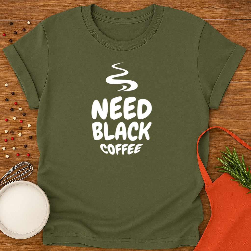 Need Black Coffee