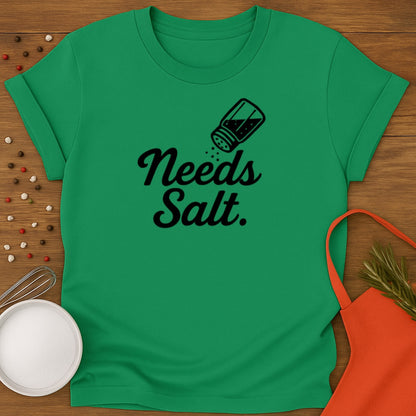 Needs Salt