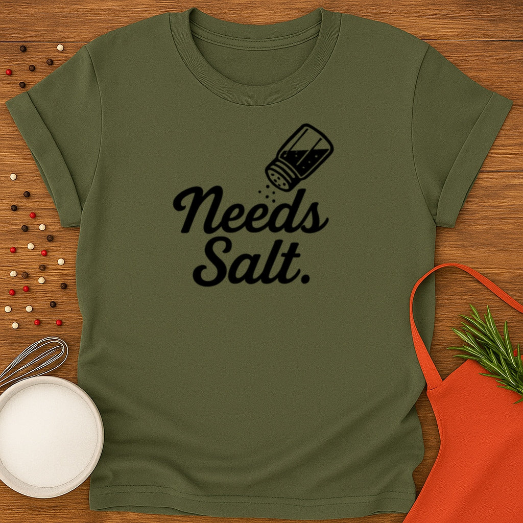 Needs Salt
