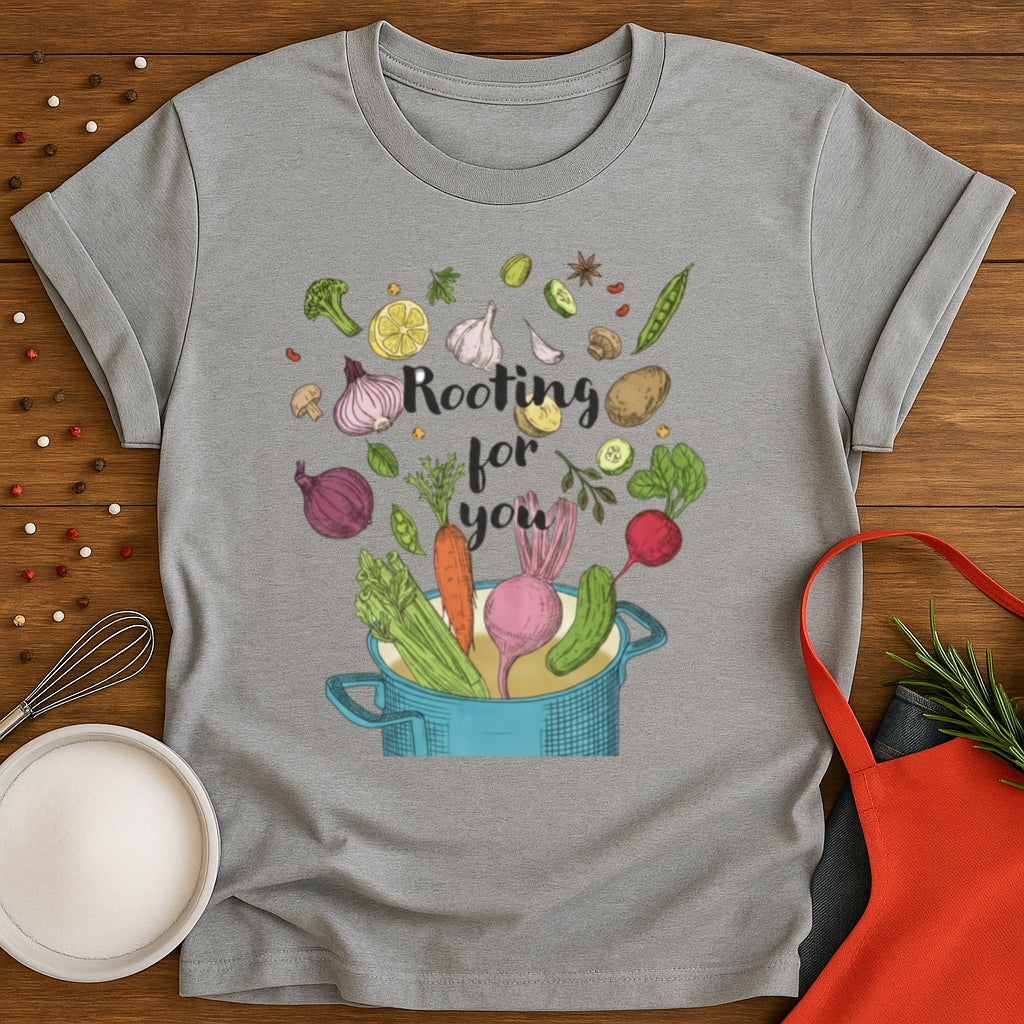 Rooting For You T-shirt