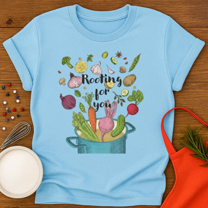 Rooting For You T-shirt