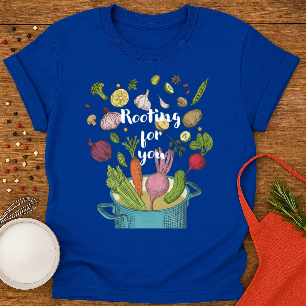 Rooting For You T-shirt