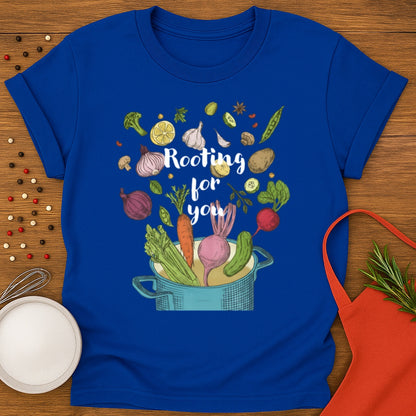 Rooting For You T-shirt