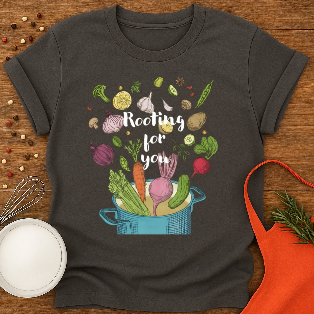 Rooting For You T-shirt