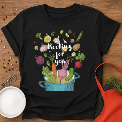 Rooting For You T-shirt