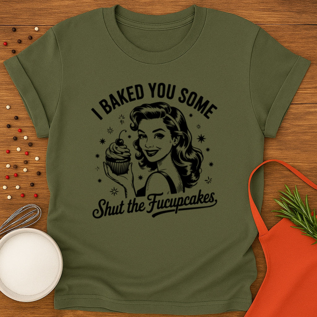 Shut The Fucupcakes T-shirt