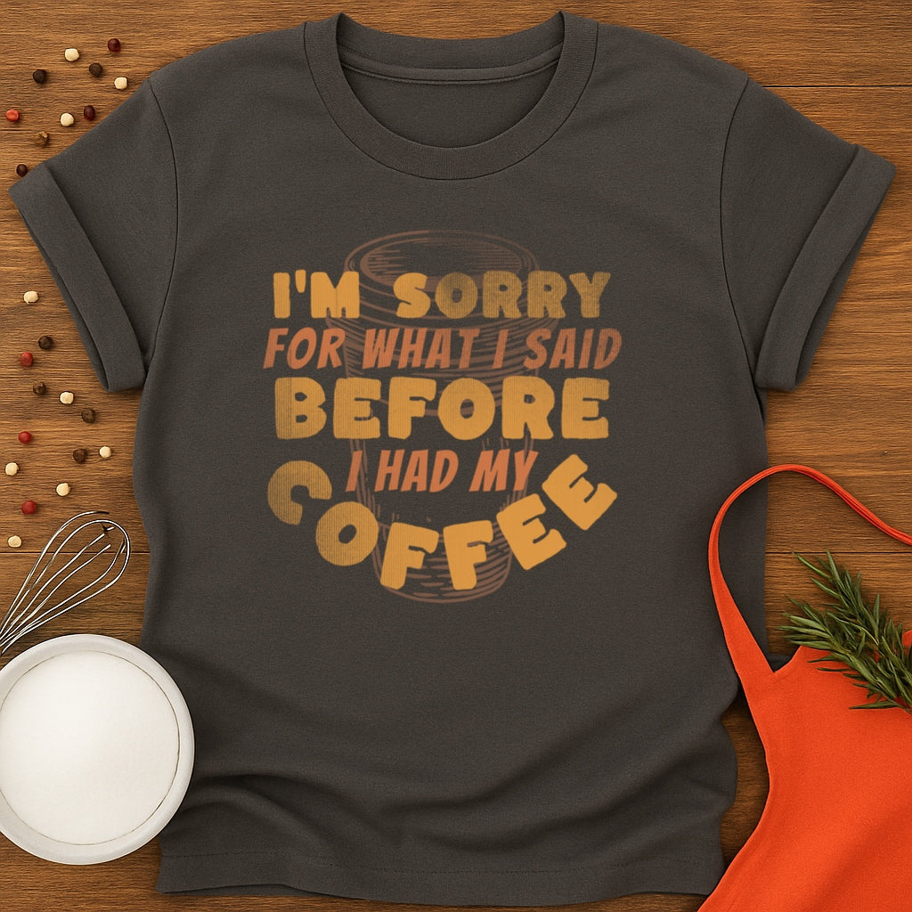 Sorry Before Coffee