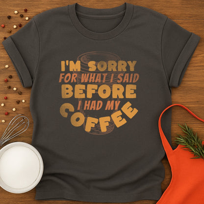 Sorry Before Coffee
