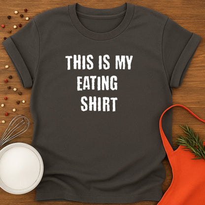 This Is My Eating Shirt